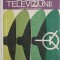 BAZELE TELEVIZIUNII. MANUAL PENTRU SCOLI POSTLICEALE-GHEORGHE MITYKO, MIHAIL LASCU, MIRCEA DOBRESCU-247874