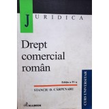 Stanciu D. Carpeanru - Drept comercial roman, editia a IV-a (Editia: 2002)
