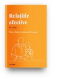 Descopera Psihologia. Relatiile afective. Ma iubesti? - Autori: Mihaela Coman, Maria Belen Gutierrez Bermejo