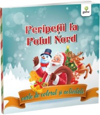 Peripetii la Polul Nord. Carte de colorat si activitati - Gama