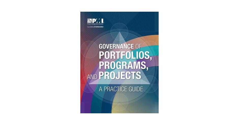 Governance of Portfolios, Programs, and Projects: A Practice Guide | Okazii.ro