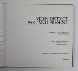 VIDIN DISTRICT , PAST AND PRESENT , compiled by ANNA TSOLOVA and BELA PENCHEVA , ANII &#039;70 , PREZINTA PETE SI HALOURI DE APA *