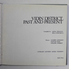 VIDIN DISTRICT , PAST AND PRESENT , compiled by ANNA TSOLOVA and BELA PENCHEVA , ANII '70 , PREZINTA PETE SI HALOURI DE APA *