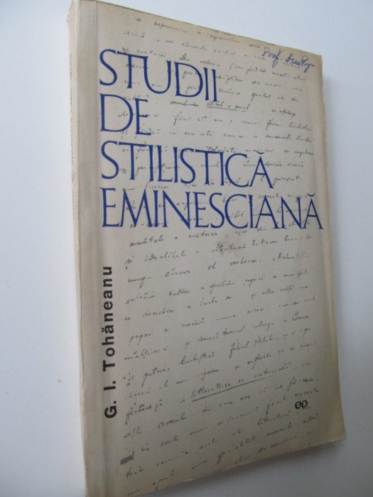 Studii de stilistica eminesciana - G. I. Tohaneanu