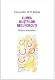 Cumpara ieftin Lumea ilustrilor necunoscuti. Fictiuni umoristice/Constantin Borcia
