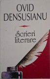 Scrieri literare, vol. I. Teorie si estetica literara. Pagini de jurnal - Ovid Densusianu