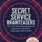 Secret Service Brainteasers Do you have what it takes to be a spy?