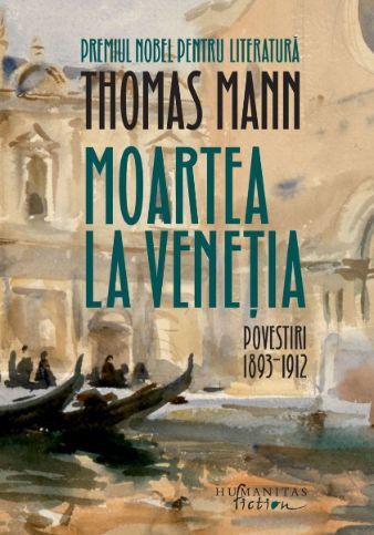 Moartea la Venetia &ndash; Thomas Mann