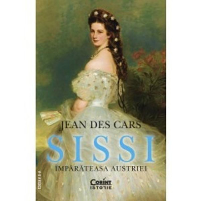 Sissi, imparateasa Austriei ed. II, Jean des Cars foto