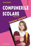 Compunerile scolare. Scrierea textelor - Elena Sandu