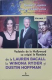 VEDETELE DE LA HOLLYWOOD CU ORIGINI IN ROMANIA DE LA LAUREN BACALL LA WINONA RYDER SI DUSTIN HOFFMAN-DAN-SILVIU