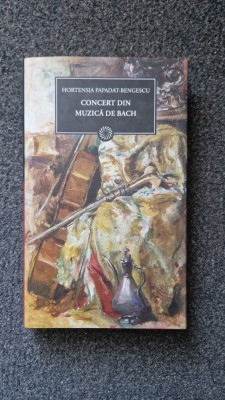 CONCERT DIN MUZICA DE BACH - Hortensia Papadat-Bengescu foto