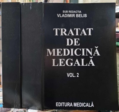 Vladimir Belis-Tratat de medicina legala-2 volume foto