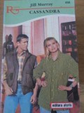 Cassandra - Jill Murray, Roman de Dragoste, Editura Alcris 2003, Romantic, 160 Pagini, Paperback