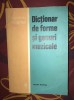 Dictionar de forme si genuri muzicale - Dumitru Bughici - Editura Muzicala 1978 - 372 pagini