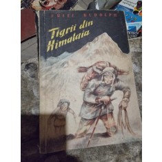 Fritz Rudolph - Tigrii din Himalaia. Lupta pentru acoperisul lumii