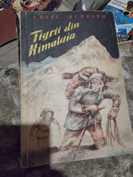 Fritz Rudolph - Tigrii din Himalaia. Lupta pentru acoperisul lumii