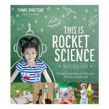Cumpara ieftin This Is Rocket Science : An Activity Guide