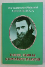 DIN INVATATURILE PARINTELUI ARSENIE BOCA - TINERII , FAMILIA SI COPII NASCUTI IN LANTURI , 2009 foto