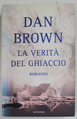 LA VERITA DEL GHIACCIO , romanzo di DAN BROWN , 2006 foto