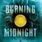 Burning Midnight