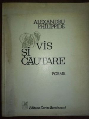 Vis si cautare- Alexandru Philippide foto