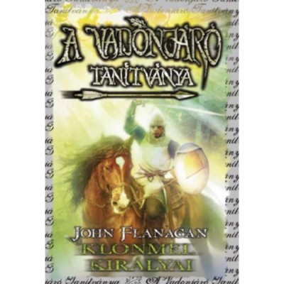 A Vadonj&amp;aacute;r&amp;oacute; tan&amp;iacute;tv&amp;aacute;nya 8. - Klonmel kir&amp;aacute;lyai - puha k&amp;ouml;t&amp;eacute;s - John Flanagan foto