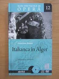 Italianca in Alger - Gioachimo Rossini mari spectacole de opera