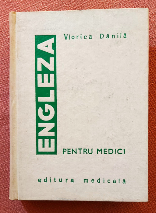 Engleza pentru medici. Editura Medicala, 1971 - Viorica Danila