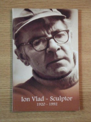ION VLAD SCULPTOR de EMIL DRUNCEA foto