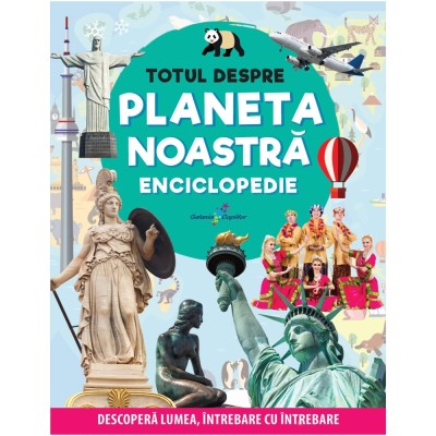 Totul despre planeta noastrA. Enciclopedie foto