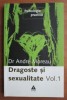 Andre Moreau - Dragoste si sexualitate (volumul 1, singurul aparut)