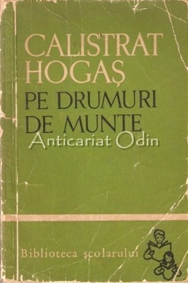 Pe Drumuri De Munte - Calistrat Hogas foto