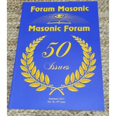 Revista Forum Masonic, an 2012,numarul 50