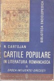 C8786N Cărțile populare &icirc;n literatura rom&acirc;nească, II, Epoca influenței grecești de N Cartojan, 1938