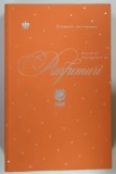 DICTIONAR INDRAGOSTIT DE PARFUMURI Elisabeth de Feydeau Carti Hobby 2021 Editura Baroque Books &amp; Arts 712 pagini coperta brosata