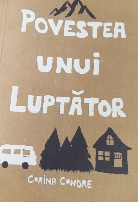 POVESTEA UNUI LUPTATOR CORINA CONDRE foto