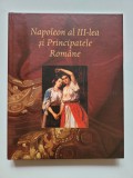 Cumpara ieftin Album Napoleon al III-lea si Tarile Romane, Bucuresti MNAC - Compiegne, 2009