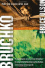 Bruchko: The Astonishing True Story of a 19 Year Old Ameican, His Capture by the Motilone Indians and His Adventures in Christi