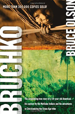 Bruchko: The Astonishing True Story of a 19 Year Old Ameican, His Capture by the Motilone Indians and His Adventures in Christi foto