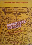 Documente Istorice &icirc;n Lumina Adevarului - Paul Abrudan, Mihai Racovitan - Carte Istorie