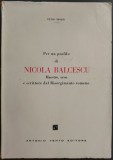 Cumpara ieftin PETRU IROAIE - PER UN PROFILO DI NICOLA(E) BALCESCU: MAESTRO, EROE E SCRITTORE DEL RISORGIMENTO ROMENO (ANTONIO VENTO EDITORE, 1959) [LIMBA ITALIANA]