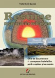 Resurse regenerabile subterane. Ghid de documentare și concepere a instalațiilor pentru captare și conversie - Paperback brosat - Victor Emil Lucian -