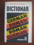 DICTIONAR GERMAN ROMAN, ROMAN GERMAN - IOAN LAZARESCU