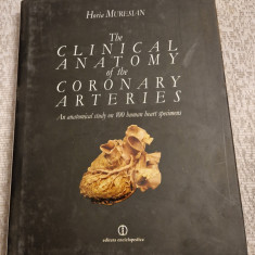 The clinical anatomy of the coronary arteries Horia Mureslan