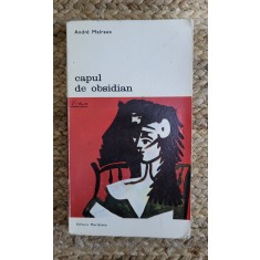 ANDRE MALRAUX - CAPUL DE OBSIDIAN