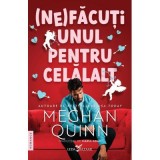 (Ne)facuti unul pentru celalalt - Meghan Quinn