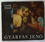 GYARFAS JENO de GAZDA JOZSEF , ALBUM DE ARTA CU TEXT IN LIMBA MAGHIARA , 1969