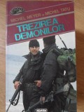 Trezirea Demonilor - Michel Meyer, Michel Tatu, Nemira 1994, Comando, Carte Politista, Romana, Paperback