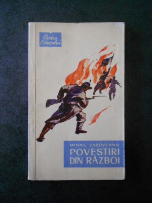 MIHAIL SADOVEANU - POVESTIRI DIN RAZBOI foto